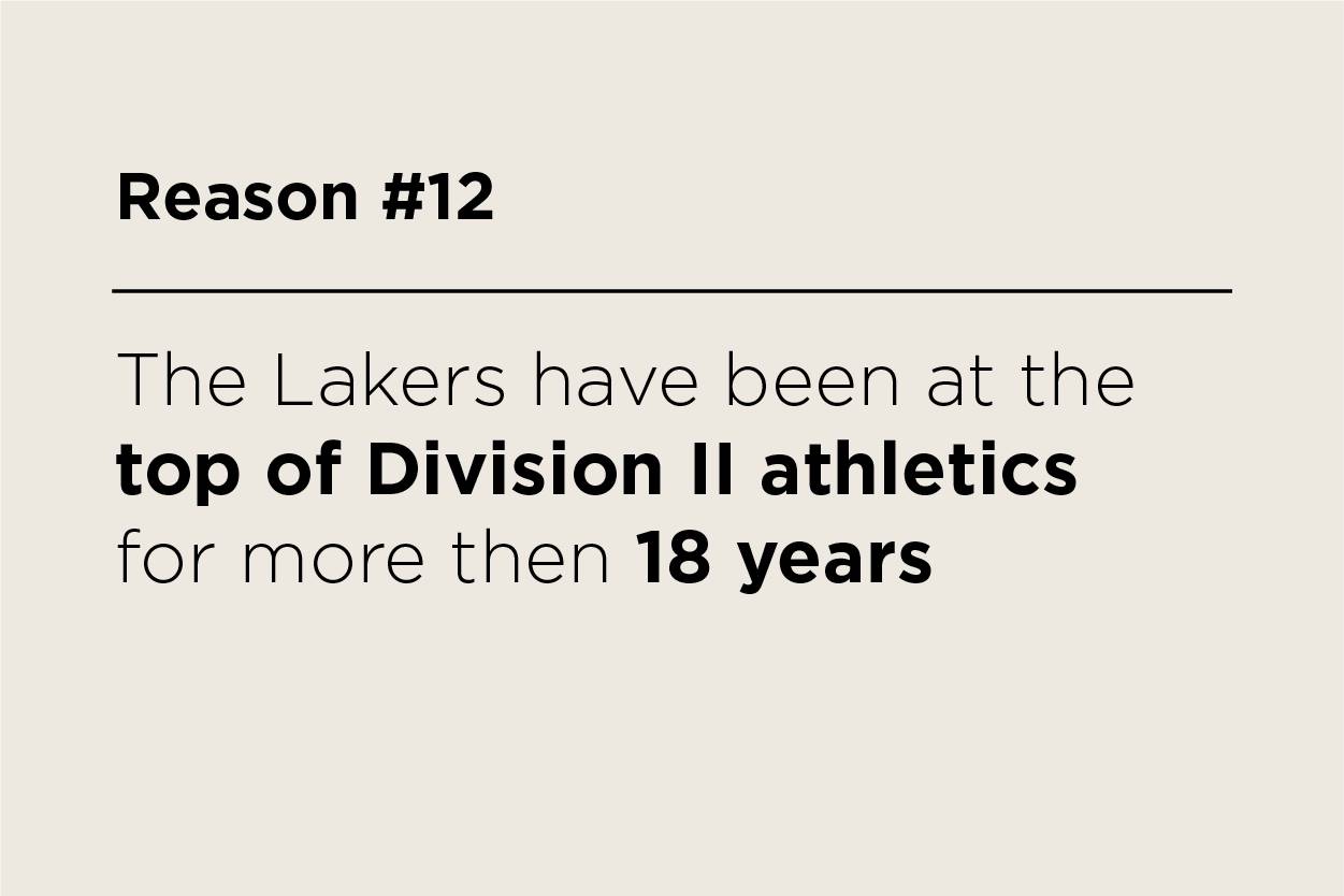 The Lakers have been at the top of Division II athletics for more than 18 years